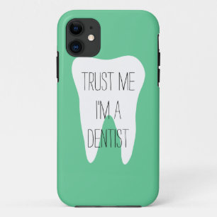Trust me im a dentist iPhone case