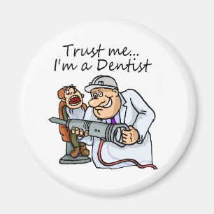 Trust Me Im A Dentist Magnet