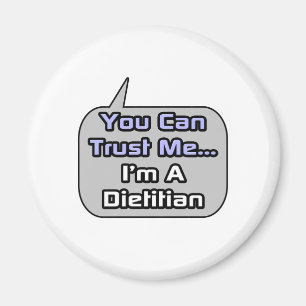 Trust Me .. I'm a Dietician Magnet