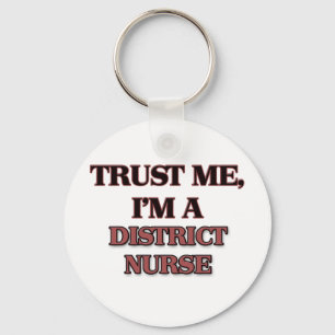 Trust Me I'm A DISTRICT NURSE Key Ring