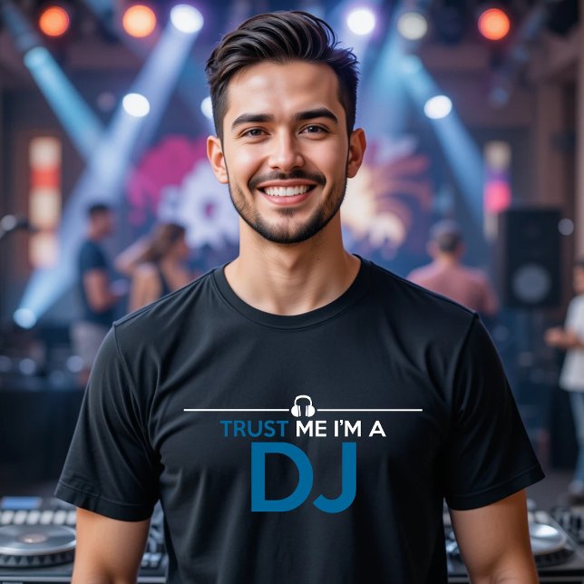 TRUST ME I'M A DJ DISC JOCKEY T-Shirt (Creator Uploaded)