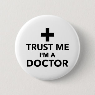 Trust me I'm a doctor 6 Cm Round Badge