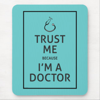 Trust Me-I'm A Doctor-Choose Background Colour Mouse Pad