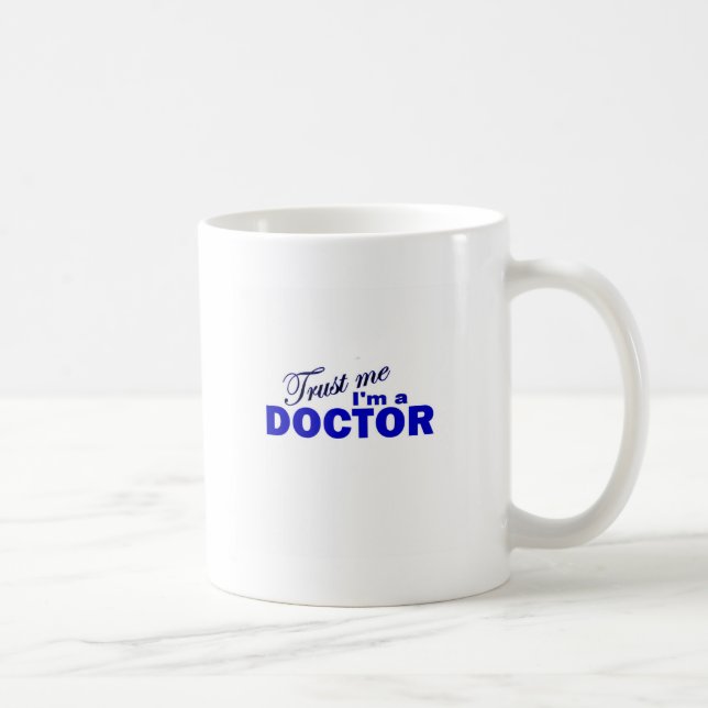 Trust Me I'm a Doctor Coffee Mug (Right)