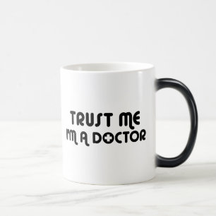 Trust Me I'm a Doctor Magic Mug
