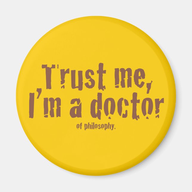 Trust me, I'm a doctor... Magnet (Front)