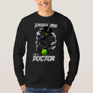 Trust Me I'm A Doctor medicine And Health 1 T-Shirt