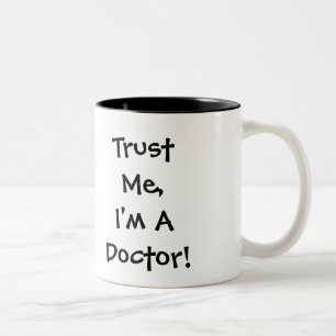 Trust Me, I'm A Doctor Mug