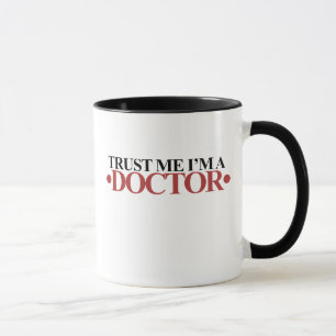 Trust me I'm a DOCTOR Mug