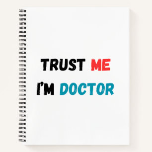 Trust Me, I'm a Doctor Notebook –Medical Journal