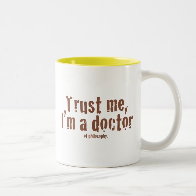 Trust me, I'm a doctor... Two-Tone Coffee Mug (Right)