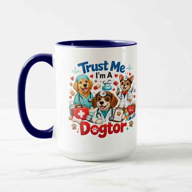 Trust Me I'm A Dogtor | Funny Veterinarian  Mug (Left)