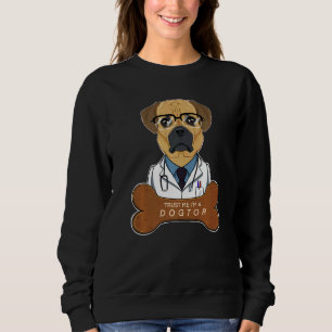 Trust Me Im A Dogtor I Veterinary I Puggle Sweatshirt