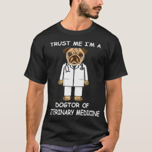 Trust Me I'm A Dogtor Of Veterinary Medicine Dog L T-Shirt