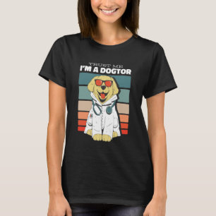 Trust Me I'm A Dogtor Tshirt for a Veterinarian D