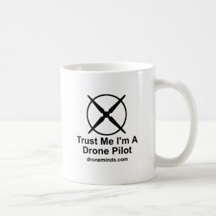 Trust Me I'm A Drone Pilot Coffee Mug