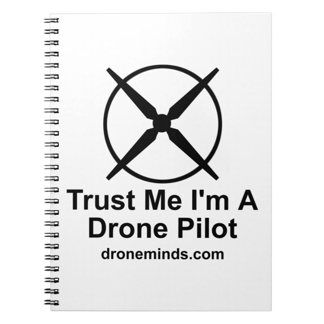 Trust Me I'm A Drone Pilot Notebook (Front)