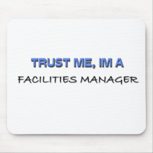 Trust Me I'm a Facilities Manager Mouse Pad