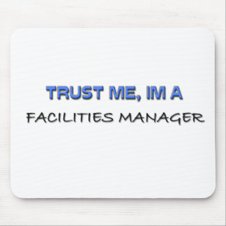 Trust Me I'm a Facilities Manager Mouse Pad