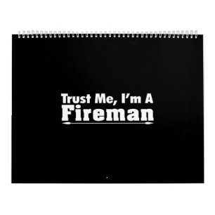 trust me i'm a fireman calendar