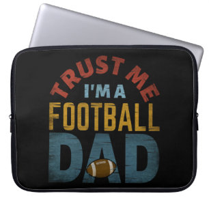 TRUST ME I'M A FOOTBALL DAD LAPTOP SLEEVE
