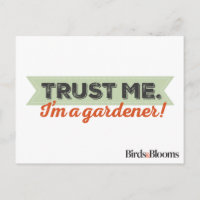 Trust me. I'm a Gardener!