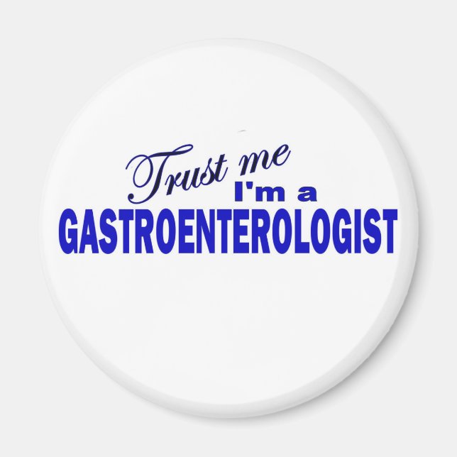 Trust Me I'm a Gastroenterologist Magnet (Front)
