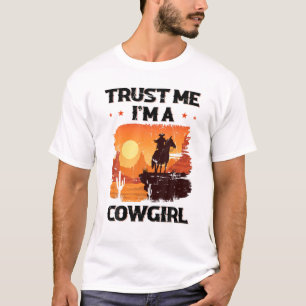 Trust Me I'm A Girl Horse Equestrian Western Rider T-Shirt