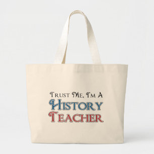 Trust Me, I'm A History Teacher Large Tote Bag