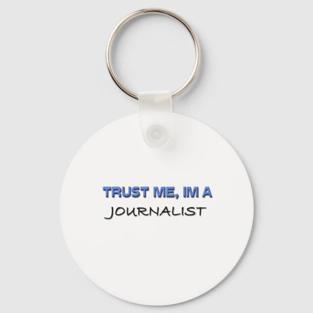 Trust Me I'm a Journalist Key Ring (Front)