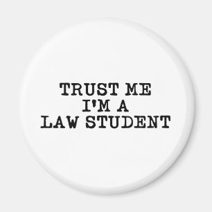Trust Me I'm a Law Student Magnet