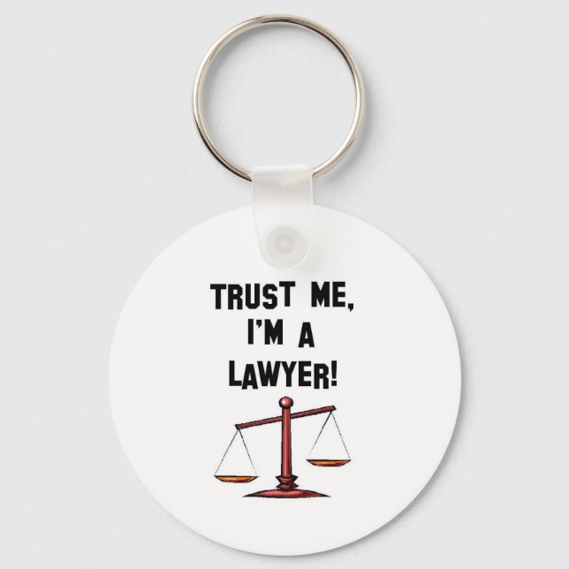 Trust me Im a lawyer Key Ring (Front)