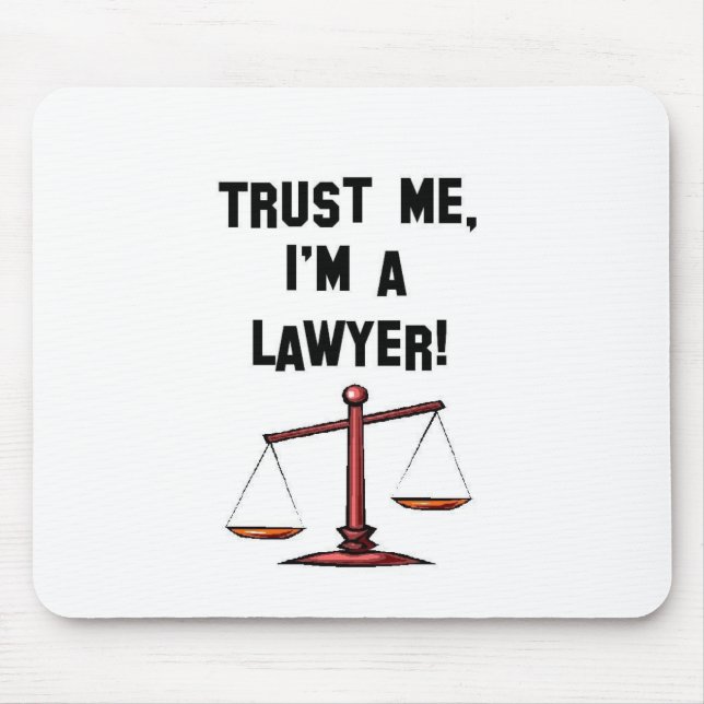 Trust me Im a lawyer Mouse Pad (Front)