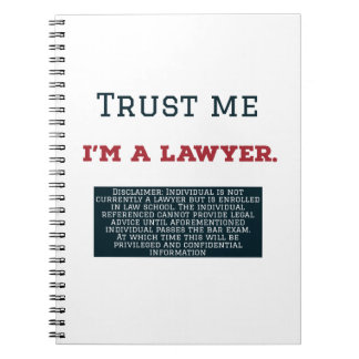 Trust Me I'm A Lawyer Notebook