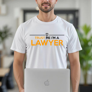 TRUST ME I'M A LAWYER T-Shirt