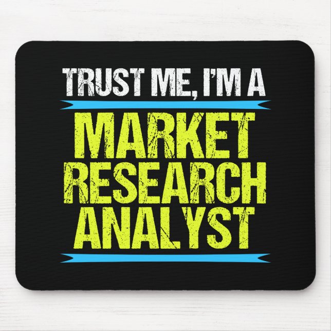 Trust Me I'm a Market Research Analyst Mouse Pad (Front)