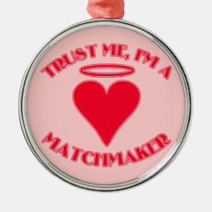 Trust Me I'm a Matchmaker Metal Tree Decoration