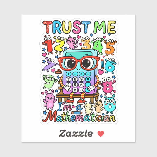 Trust Me Im a Mathematician Cute Math Sticker (Sheet)