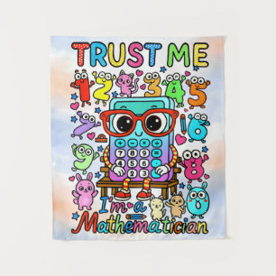 Trust Me Im a Mathematician Cute Poster Tapestry