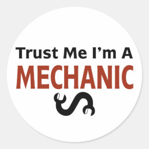 Trust Me I'm A MECHANIC Classic Round Sticker