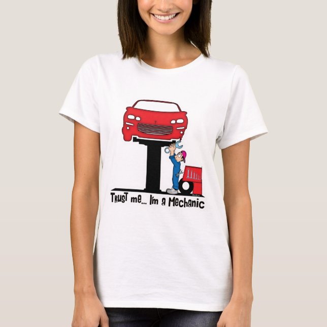 Trust Me I'm a Mechanic Funny Auto Mechanic T-Shirt (Front)