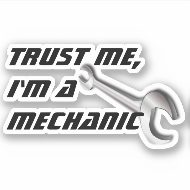 Trust Me, I'm A Mechanic, Funny Automotive (Front)