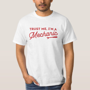 Trust me, I'm a mechanic - in 13 color options - T-Shirt