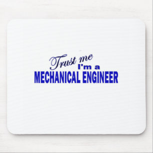 Trust Me I'm a Mechanical Engineer Mouse Pad