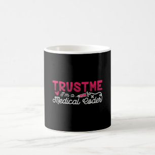 Trust Me I'm A Medical Coder ICD Coding Programmer Coffee Mug