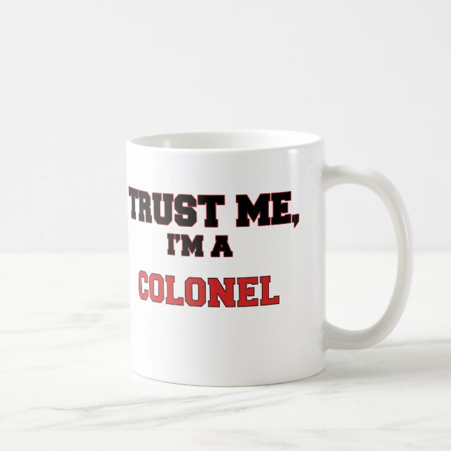 Trust Me I'm a My Colonel Coffee Mug (Right)