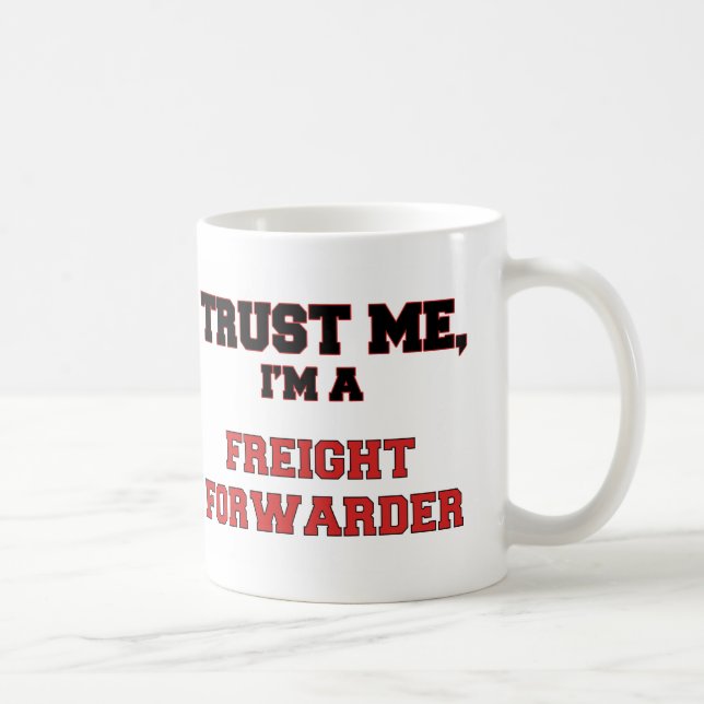 Trust Me I'm a My Freight Forwarder Coffee Mug (Right)