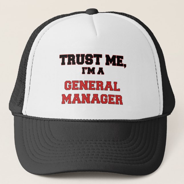 Trust Me I'm a My General Manager Trucker Hat (Front)
