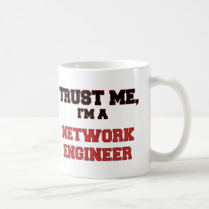 Trust Me I'm a My Network Engineer Coffee Mug