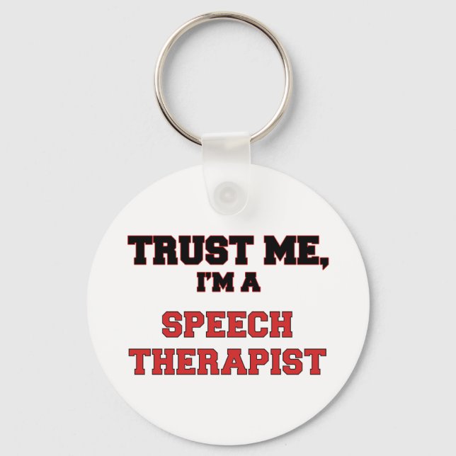 Trust Me I'm a My Speech Therapist Key Ring (Front)